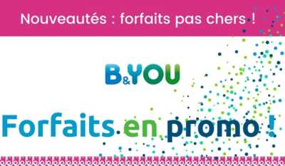 Nouveautés B&You : trouvez le forfait en promo qui vous convient à merveille !