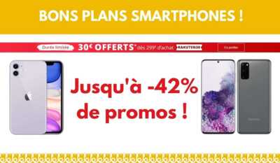 PROMOS RAKUTEN : iPhone 11 et Galaxy S20+ jusqu'à -42% !