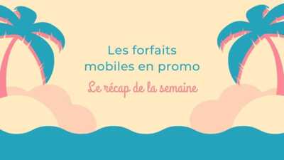 forfait mobile semaine avant rentrée 2022