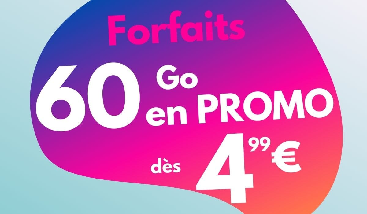 ???? Forfaits illimités 60Go en promo dès 4,99€ ! ????
