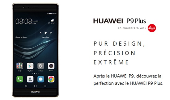Le smartphone Huawei P9 Plus arrive bientôt chez SOSH 