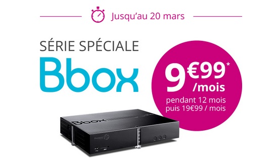 La Série Spéciale Bbox à 9.99 euros s'arrête bientôt chez Bouygues Telecom