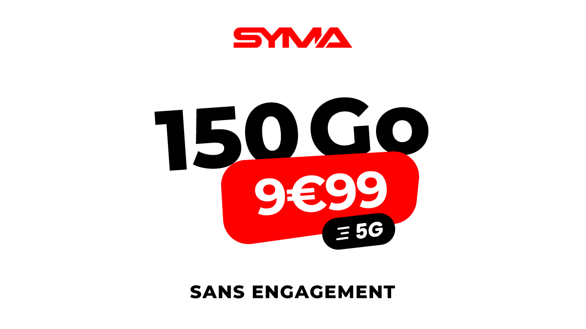 Forfait Le neuf 150 Go 5G Syma Mobile