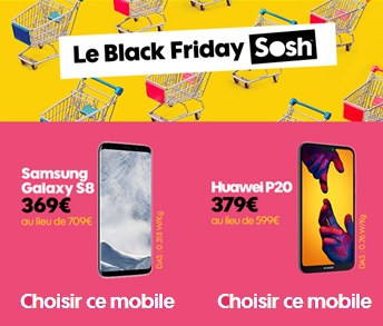 black friday sosh, samsung galaxy s8 et huawei p20