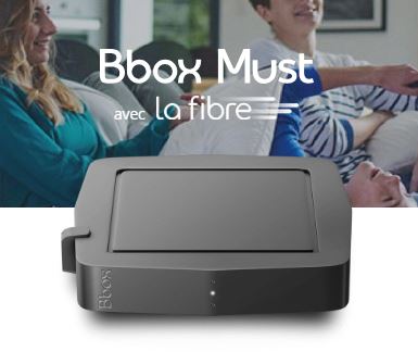 BBOX Must Fibre Bouygues Télécom