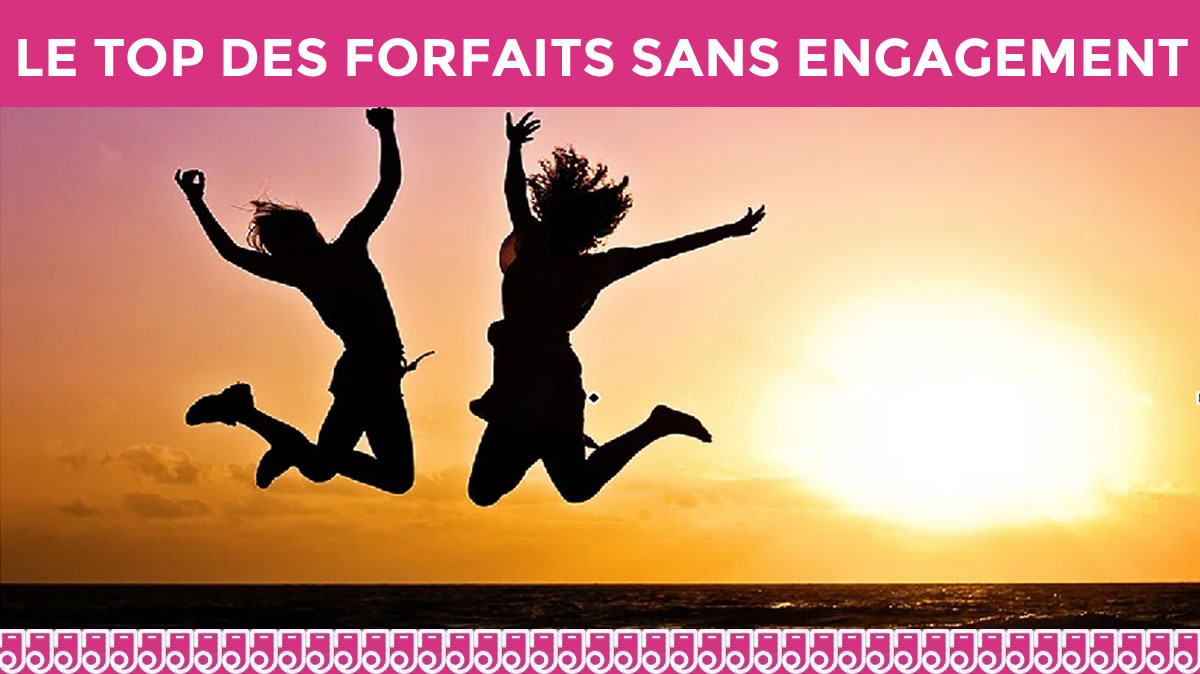 4 forfaits sans engagement jusqu'à 200Go à des prix FOUS pour les SOLDES !