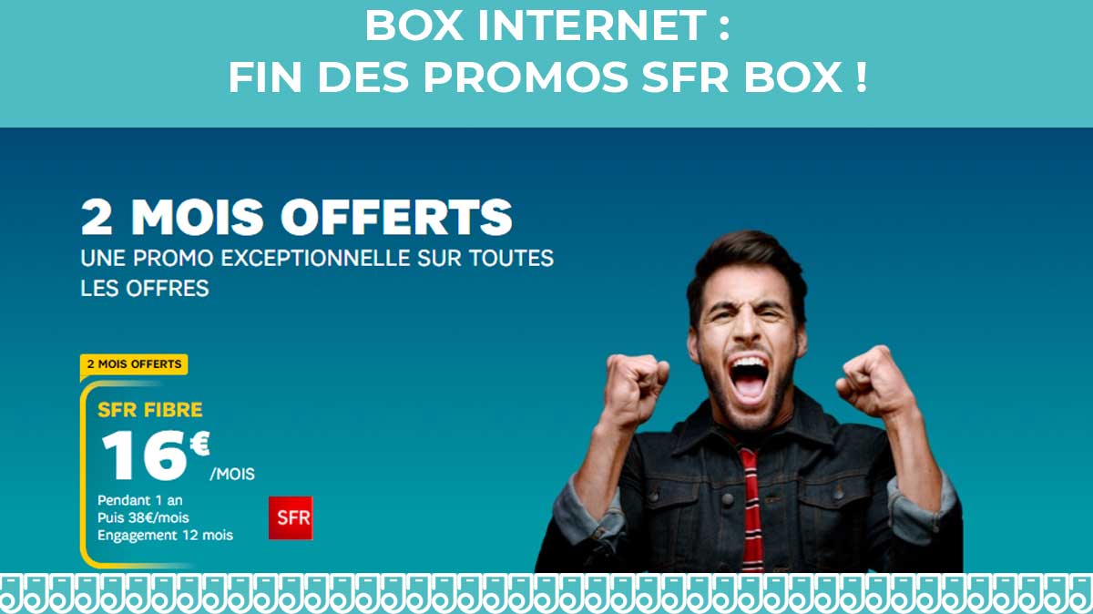 BOX Internet SFR : Fin des 2 mois offerts ce soir à minuit