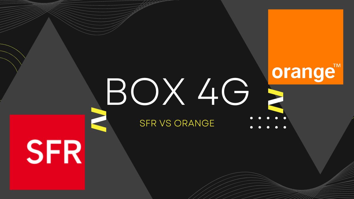 Battle des Box 4G 200 Go : choisirez-vous SFR ou Orange ?