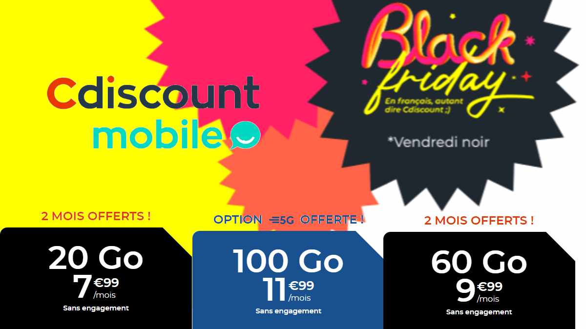 Black Friday Cdiscount Mobile : 2 mois offerts sur les forfaits mobile 20 et 60Go à moins de 10€ et un forfait 5G avec 100Go à prix mini