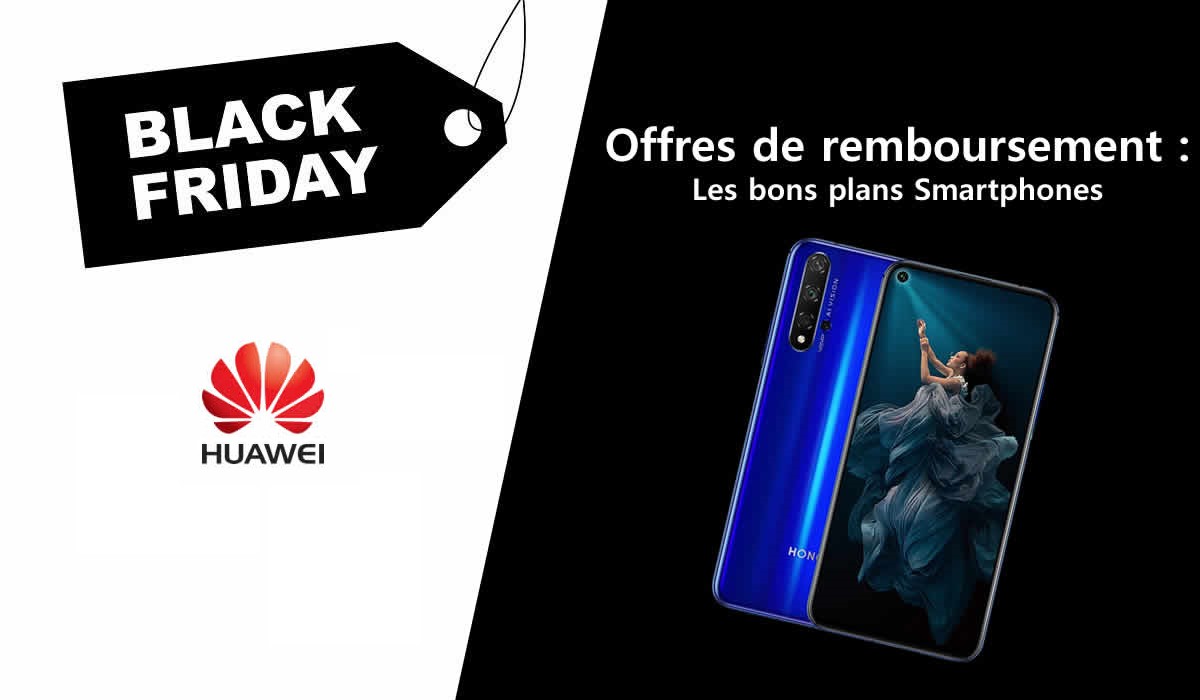Black Friday : Toutes les offres de remboursement Huawei sont ici !
