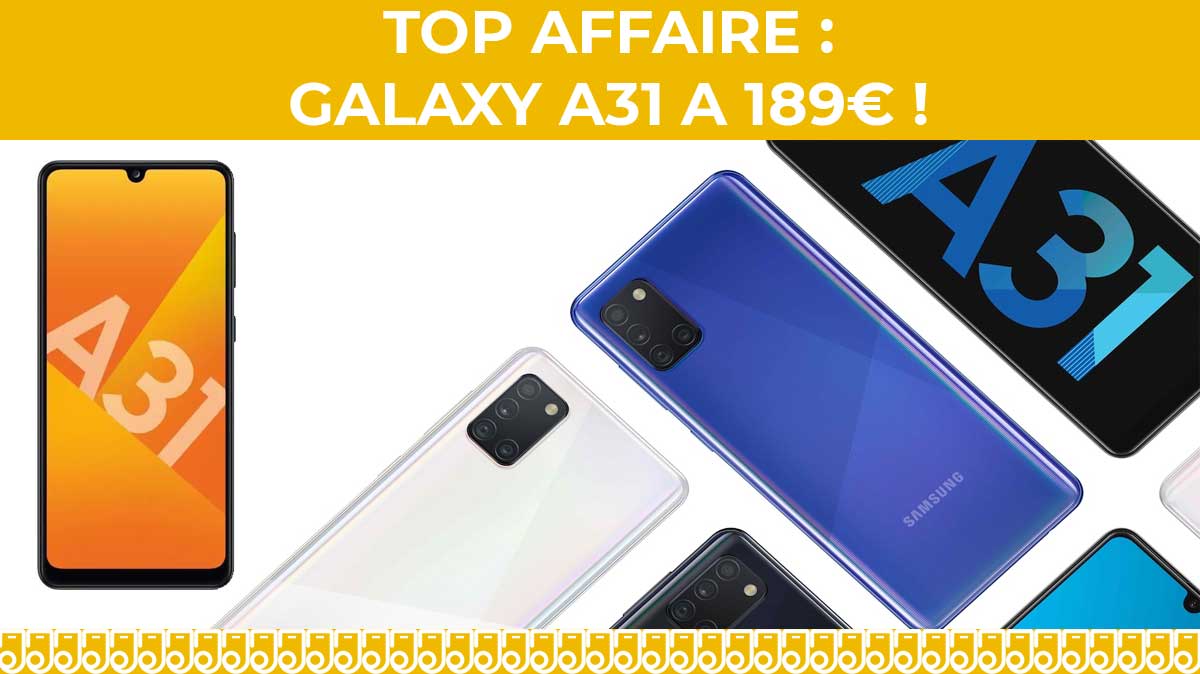 Bon plan du jour : Grosse remise sur le Samsung Galaxy A31