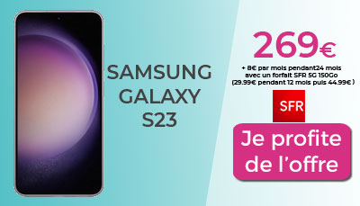 Galaxy S23 avec forfait SFR