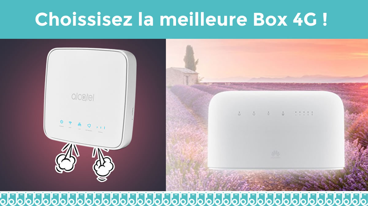 Choisissez la meilleure Box 4G à moins de 30€ !