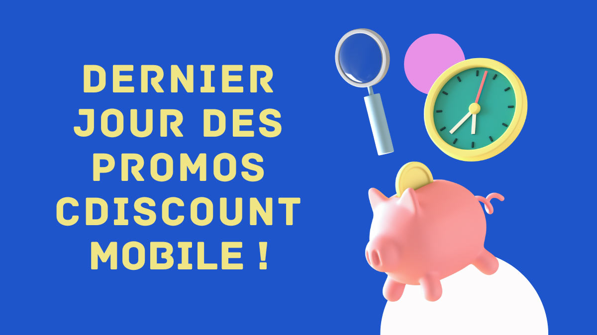 Choisissez un forfait mobile qui ne changera pas de prix parmi les promos de Cdiscount Mobile mais faites le avant minuit !