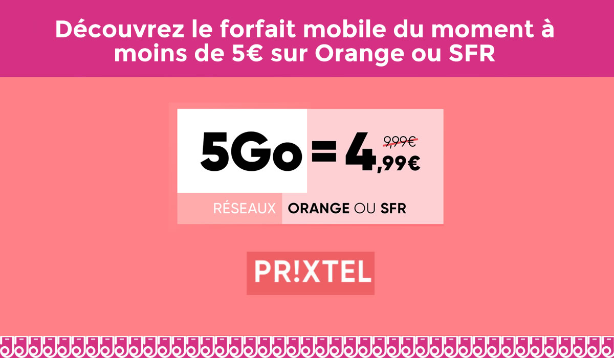 Découvrez le forfait mobile du moment à moins de 5€ sur Orange ou SFR