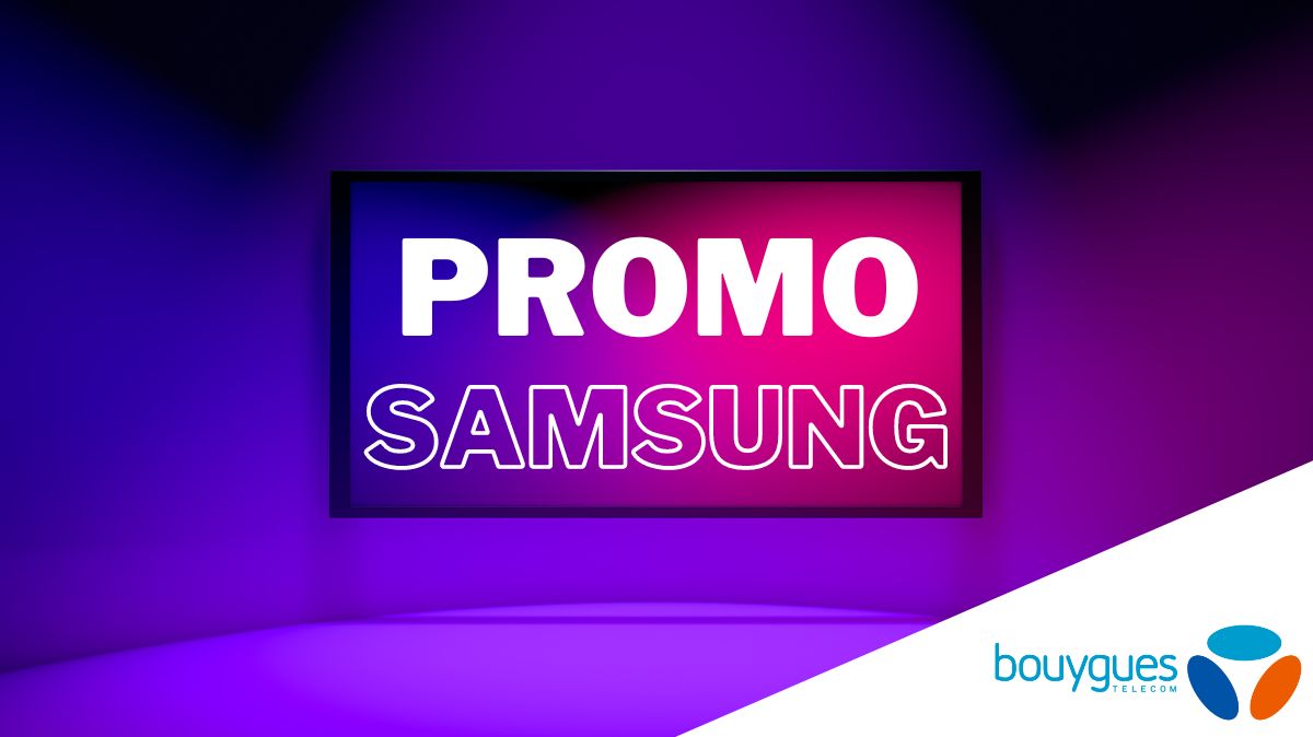 Profitez d'une offre exceptionnelle sur votre Smart TV Samsung avec Bouygues Telecom : jusqu'à 89 % de remise !