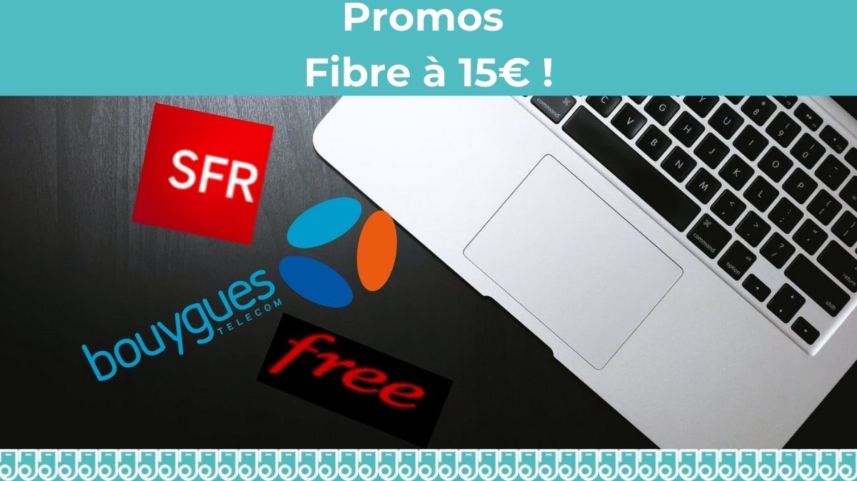 Fibre à 15€ : les trois bons plans BOX Internet du moment
