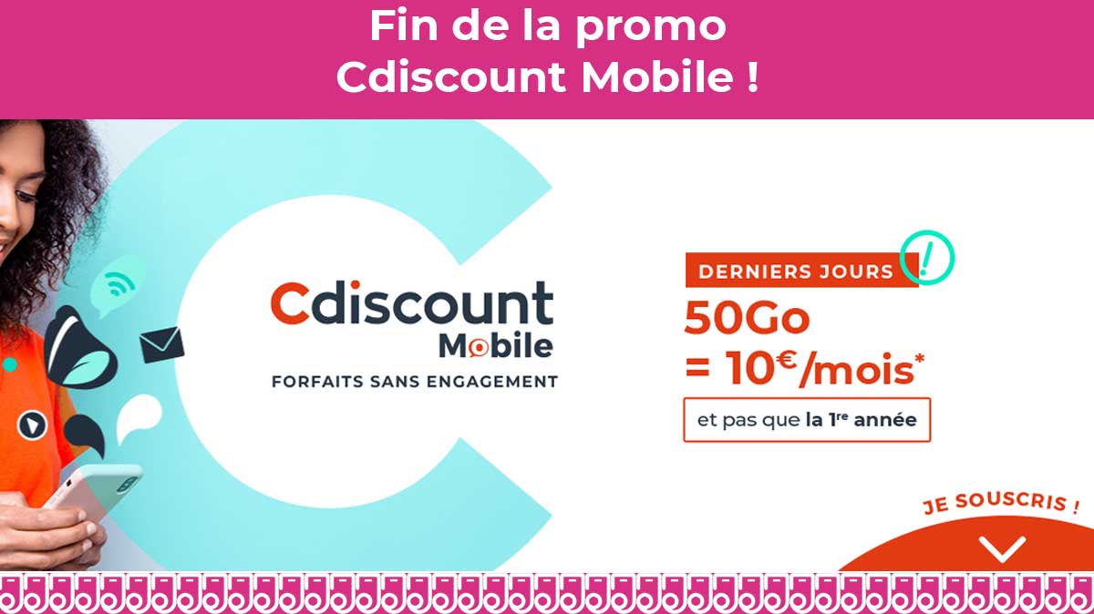 Fin de la promo forfait sans engagement 50Go à 10 euros par mois chez Cdiscount Mobile