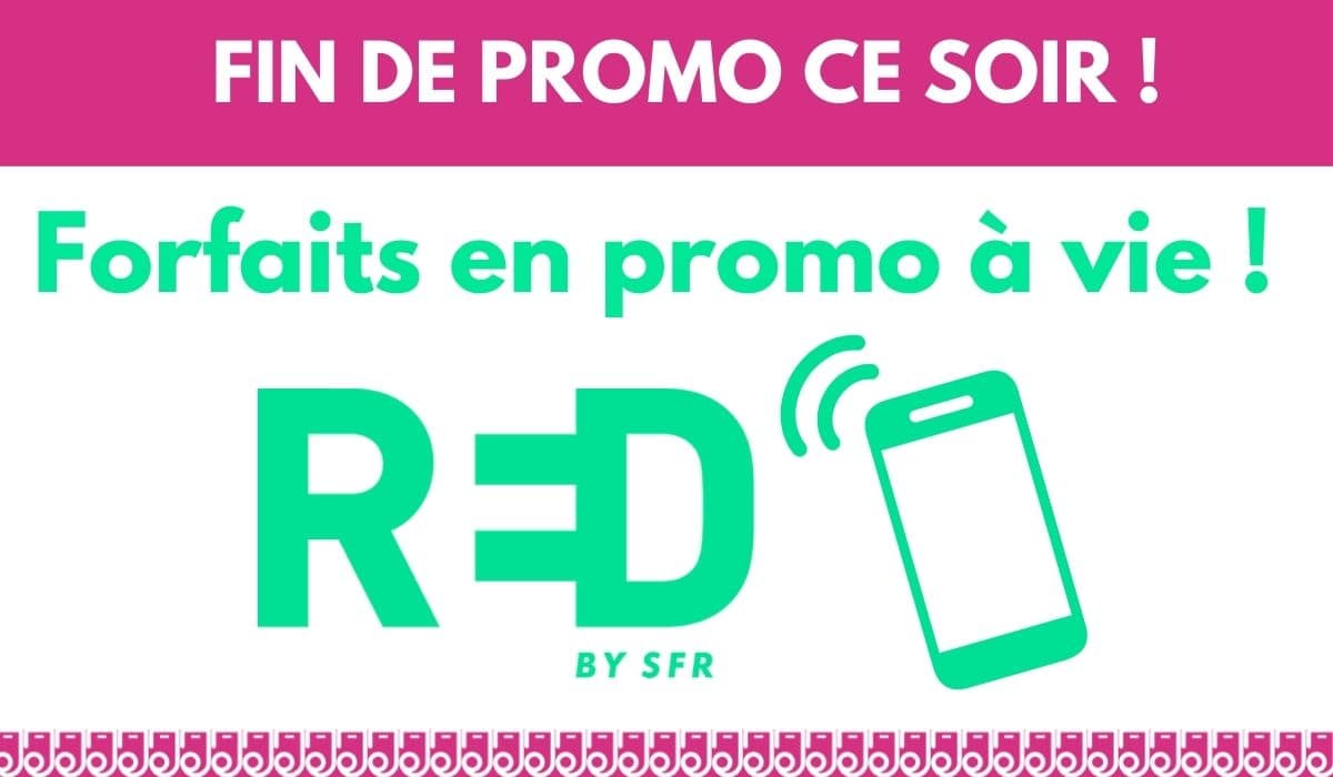 Fin de promo imminente : forfaits RED by SFR !