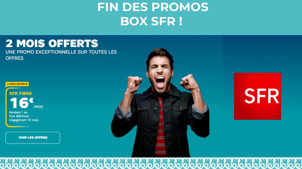 Fin des promos BOX SFR Internet Fibre ou ADSL dès 16€ par mois avec 2 mois offerts