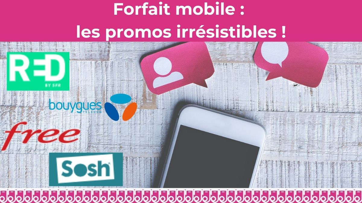 Forfait mobile : Les promos incontournables des opérateurs de réseaux