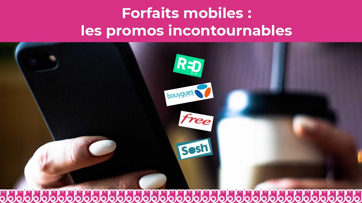 Forfait mobile : les promos à saisir chez Bouygues Telecom, Free Mobile, SOSH et RED by SFR