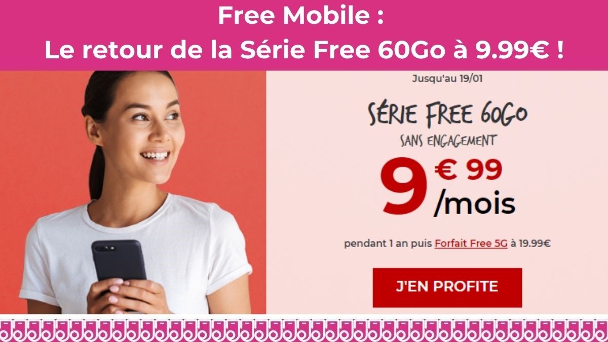 Free : retour du forfait mobile 60Go à 9.99€ et nouvelle vente privée à venir