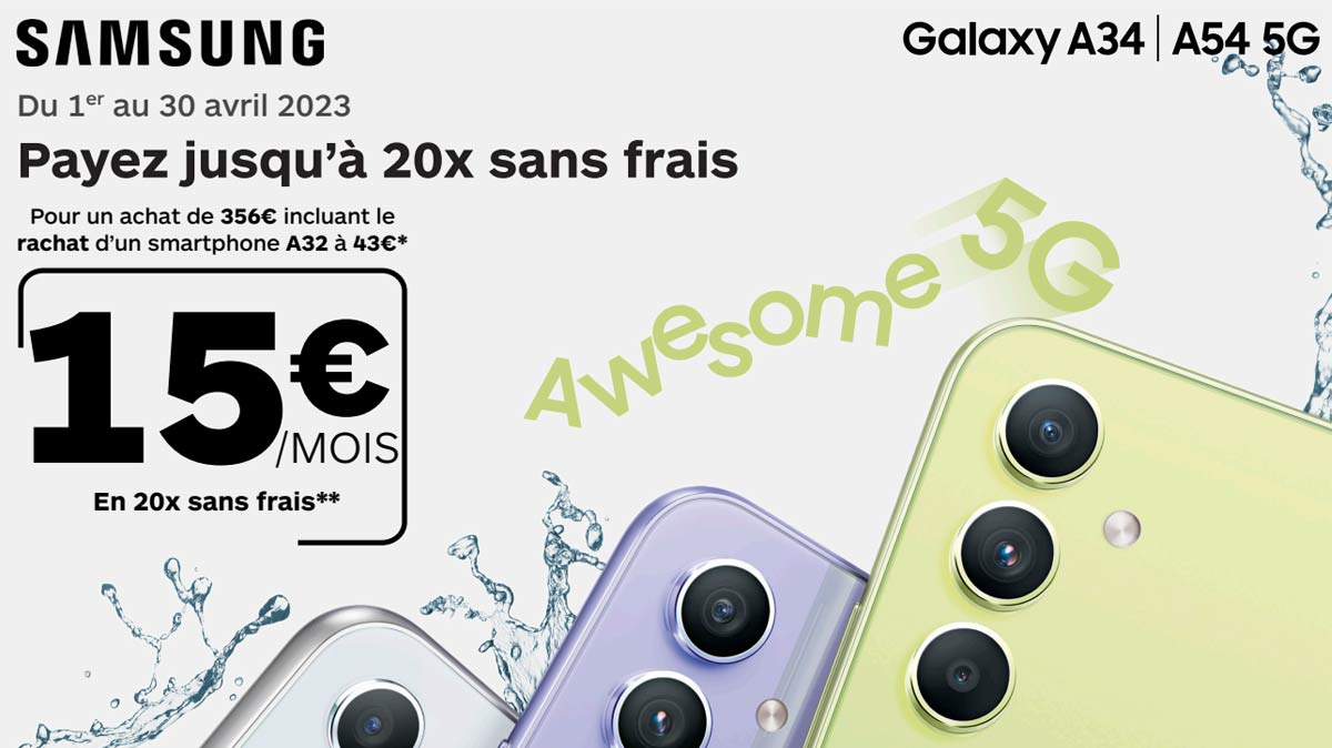 Les Galaxy A54 5G et Galaxy A34 5G dès 15€/mois grâce au paiement en 20 fois sans frais chez Boulanger !