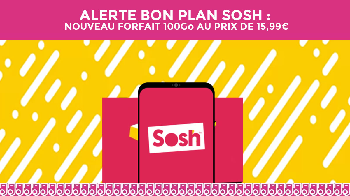 Grosse baisse de prix sur la série limitée SOSH 100Go !