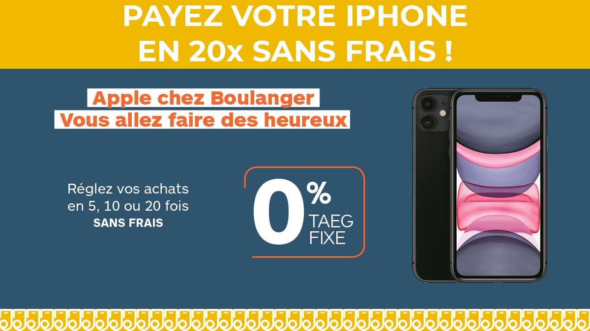 SPECIAL NOËL : payez votre iPhone 11 ou votre iPhone SE en 20 fois sans frais chez Boulanger !