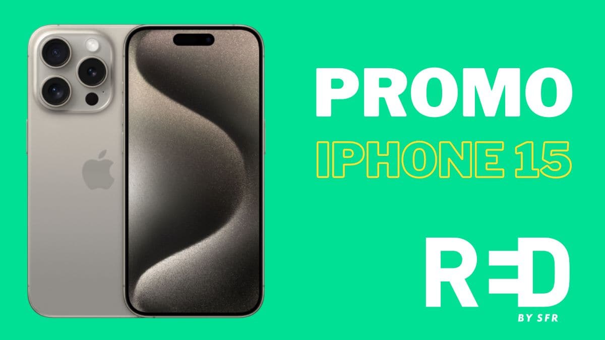 Jusqu’à 120€ de remise sur votre iPhone 15 avec votre forfait sans engagement RED by SFR