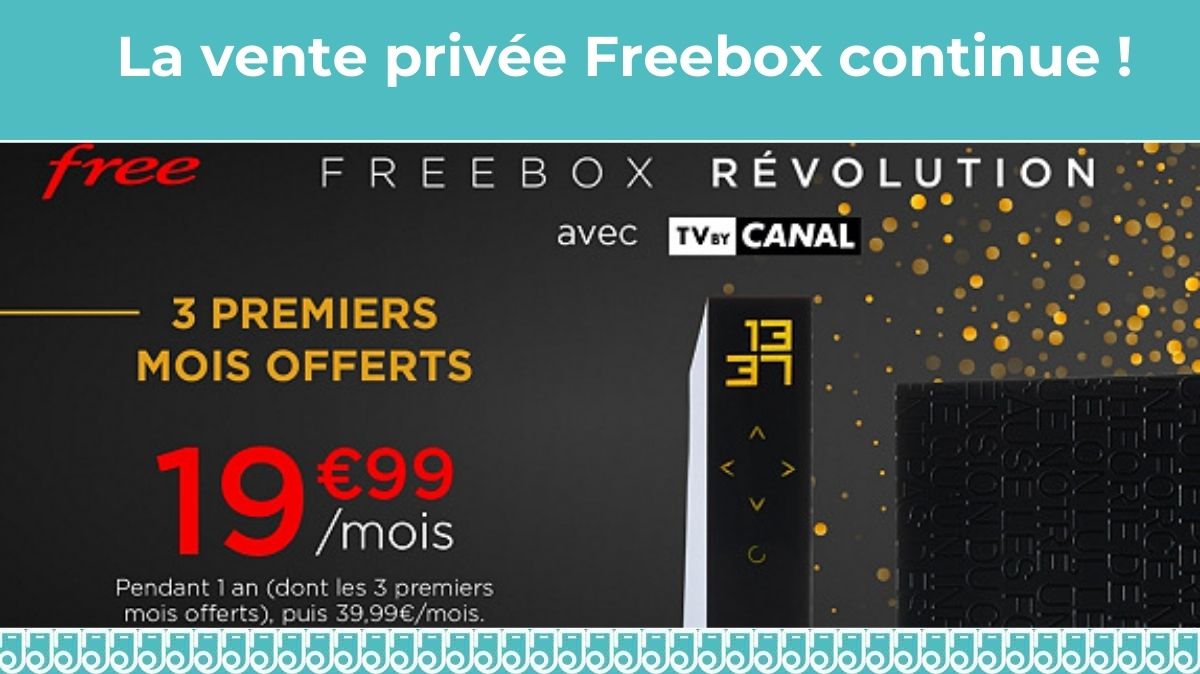 La vente privée Freebox Revolution à prix cassé repoussée de quelques jours !