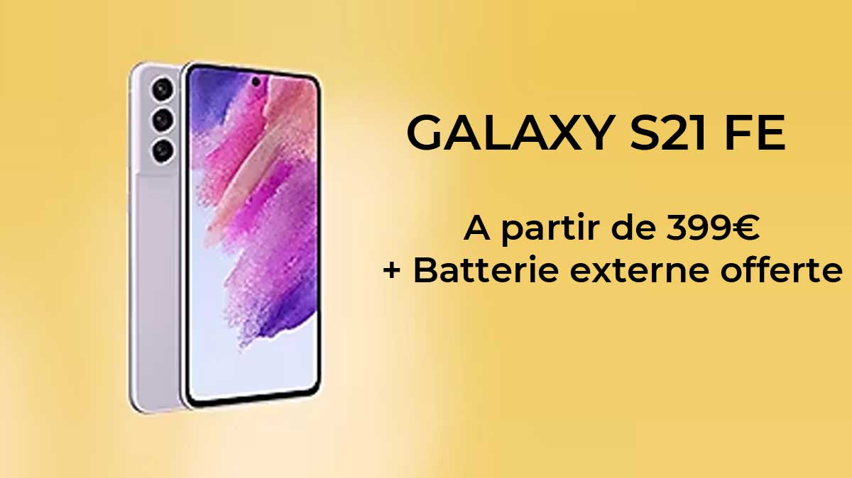 Le Galaxy S21 FE soldé à 399€ sur le Samsung Shop, avec une batterie externe offerte !