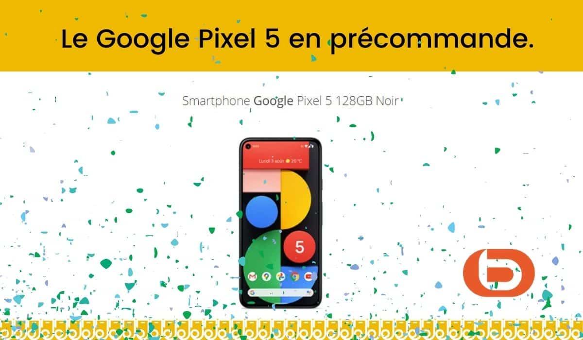 Le Google Pixel 5 enfin disponible en précommande chez Boulanger !