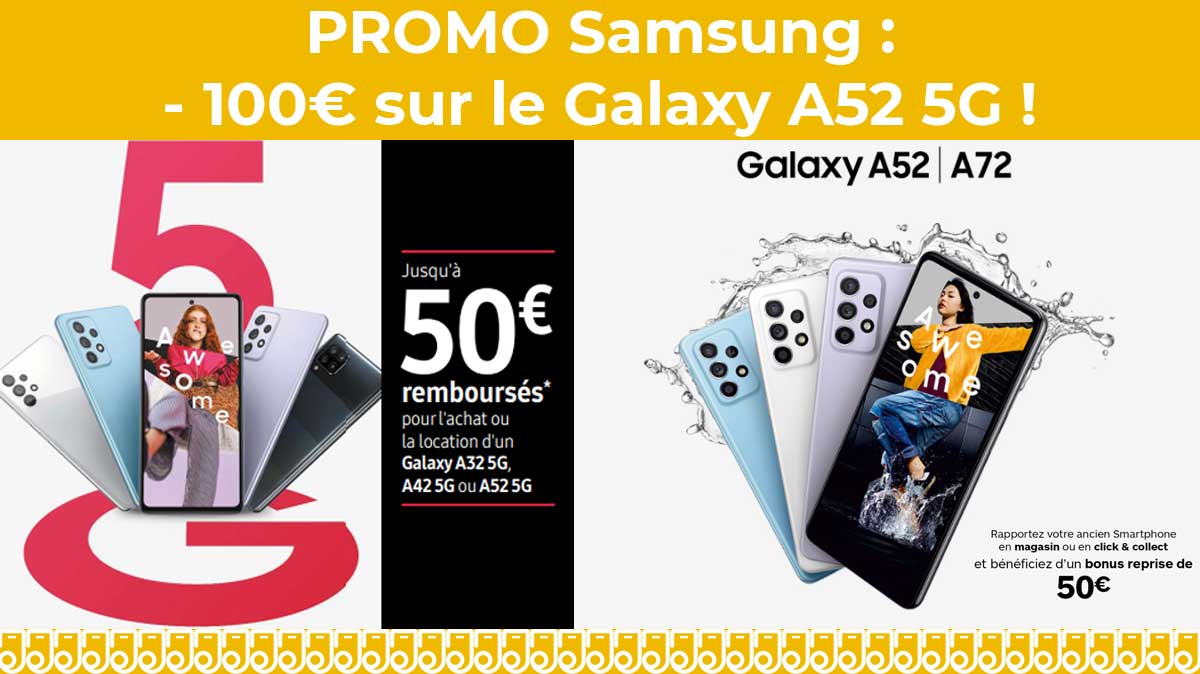 Le Samsung Galaxy A52 5G en promo à 349€ au lieu de 449€