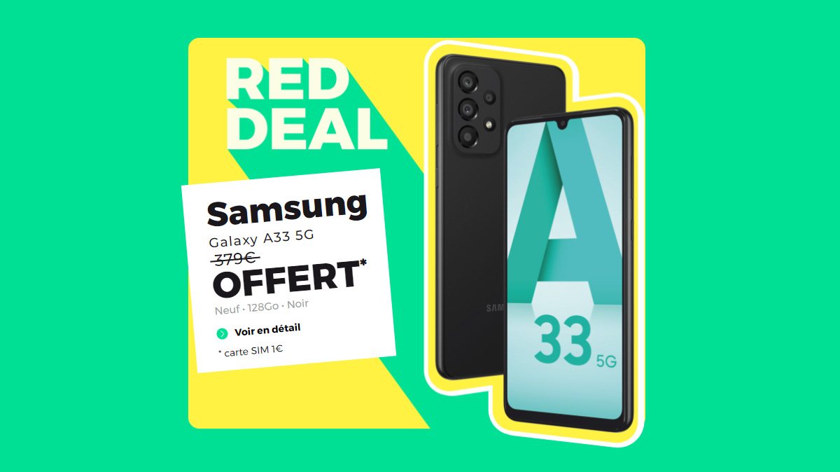 Le nouveau RED DEAL vous offre un Samsung Galaxy A33 5G !