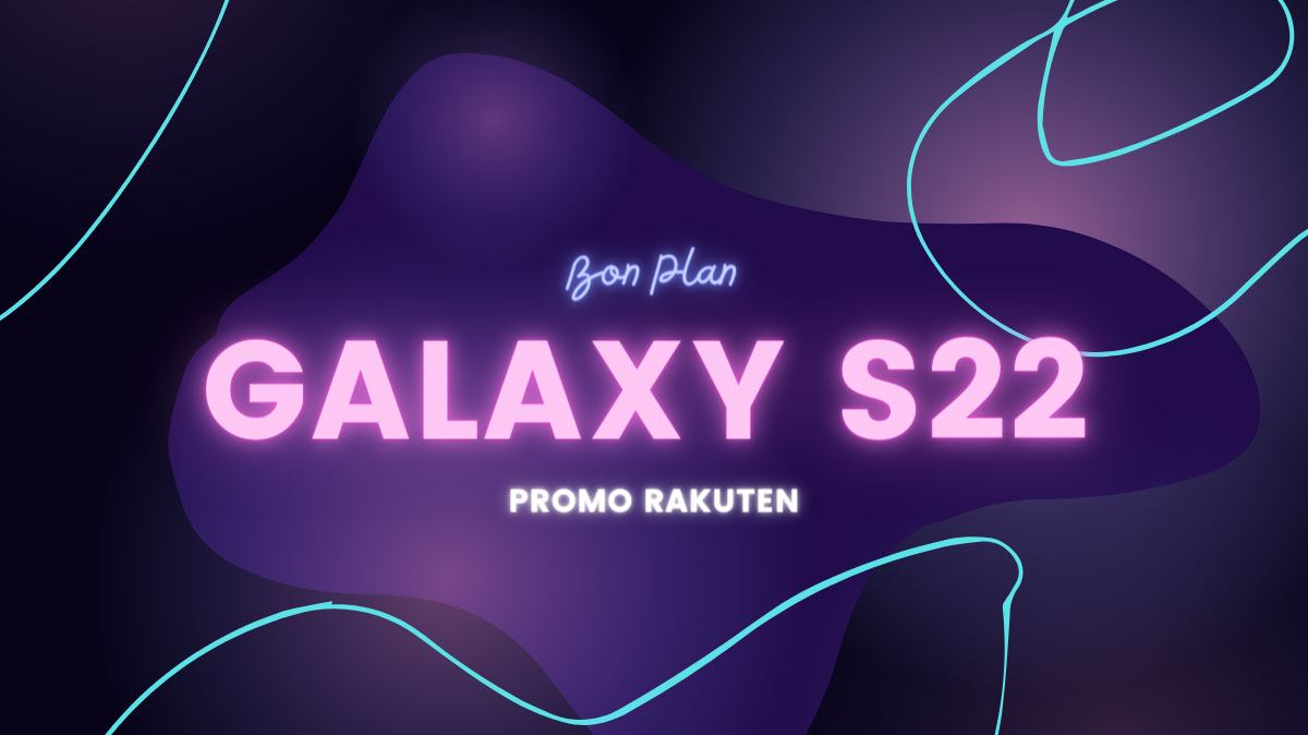 Le prix du Galaxy S22 profite d'une baisse de 35% seulement 24h avant la sortie du Galaxy S23 !