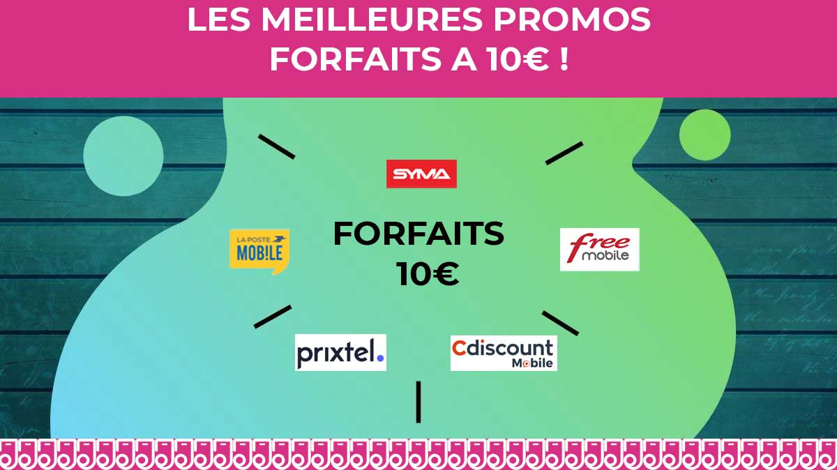 Les 5 meilleurs forfaits mobiles à 10€ par mois du moment !