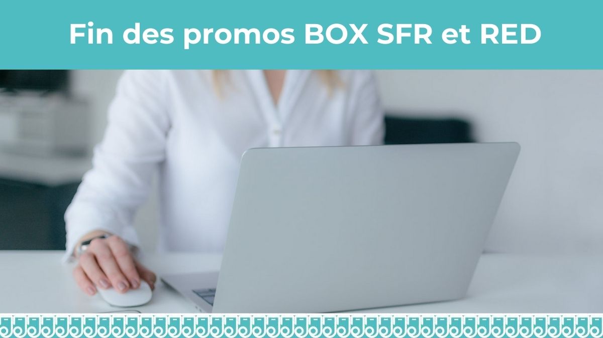 Les bons plans BOX Internet dès 15€ par mois chez SFR et sa marque RED expire ce soir