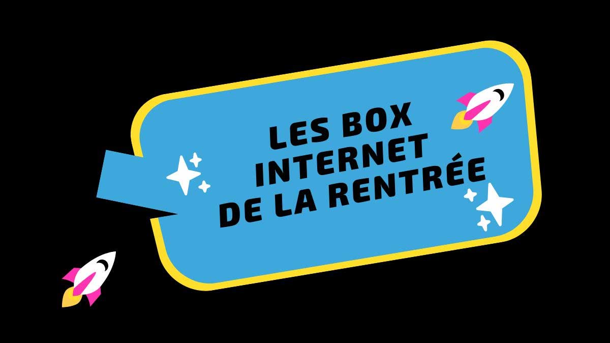 Top box internet de la rentrée : Freebox en vente privée, Livebox d'Orange, SOSH Fibre et Bbox de Bouygues Télécom