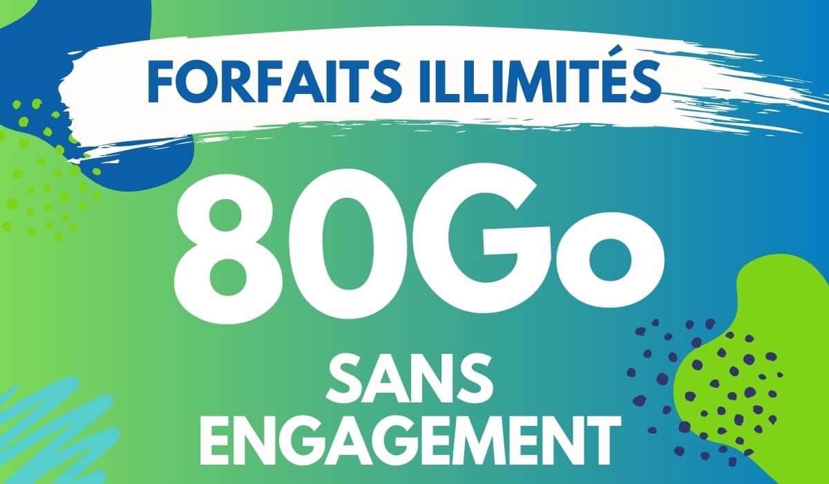 Les forfaits sans engagement avec 80Go de data !