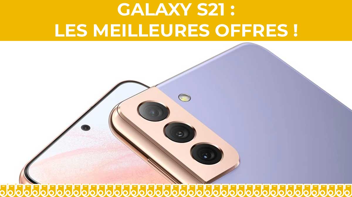 Saint- Valentin : Offrez-lui un Samsung Galaxy S21 !