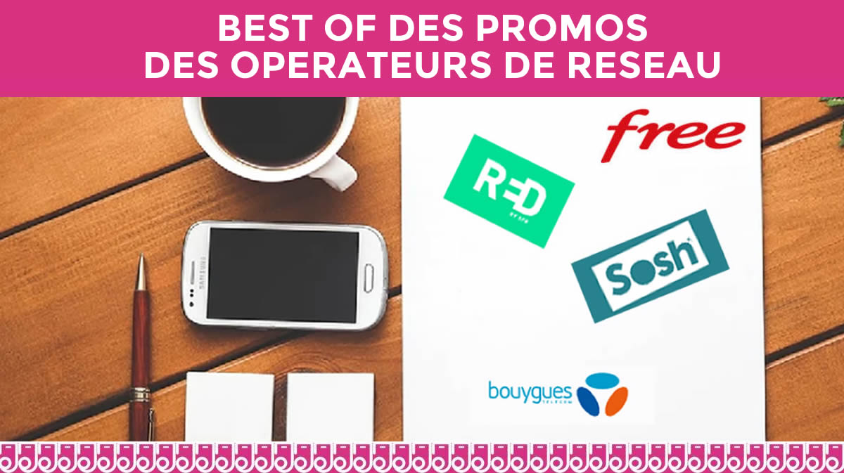Les meilleures promos des opérateurs de réseau de ce week-end !
