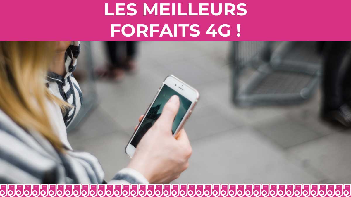 Les meilleurs forfaits illimités 4G du moment (de 80Go à 200Go dès 9.99€)