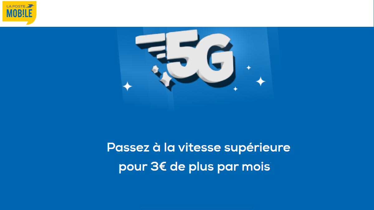 Les nouveautés La Poste Mobile du jour : 3 forfaits sans engagement à petits prix et l'arrivée de la 5G