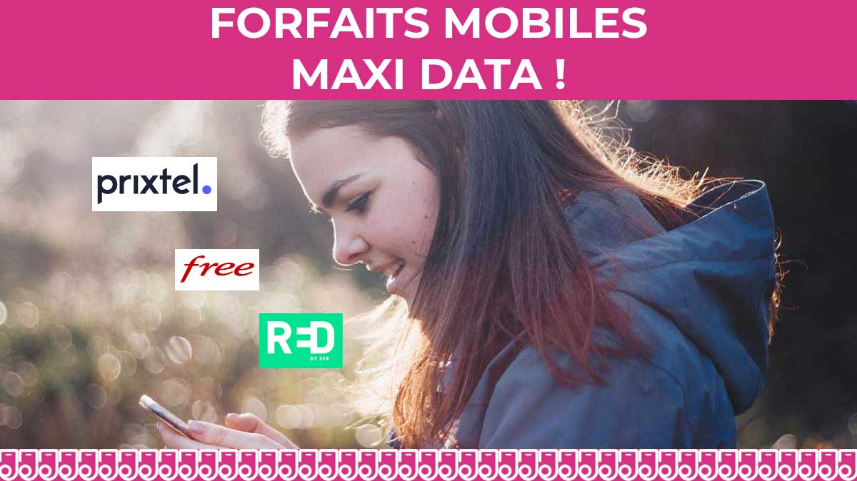 Les opérateurs passent aux forfaits mobiles maxi data jusqu'à 200Go dès 15€/mois !