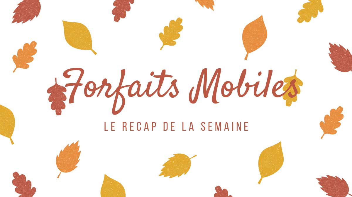 Les forfaits mobiles de la semaine