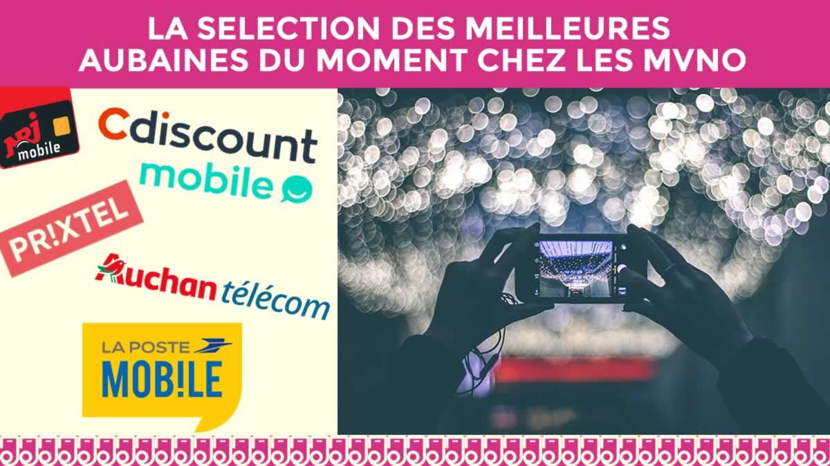 Les plus grosses aubaines chez nos MVNO pour un forfait complet et pas cher