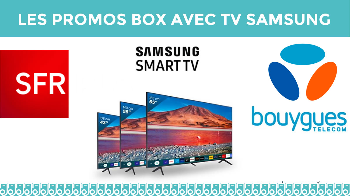 Les promos Box Internet avec TV connectée Samsung sont par ici !