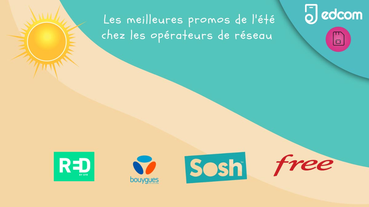 Les tops promos de l'été de nos opérateurs de réseau sont par là